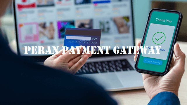 Peran Payment Gateway